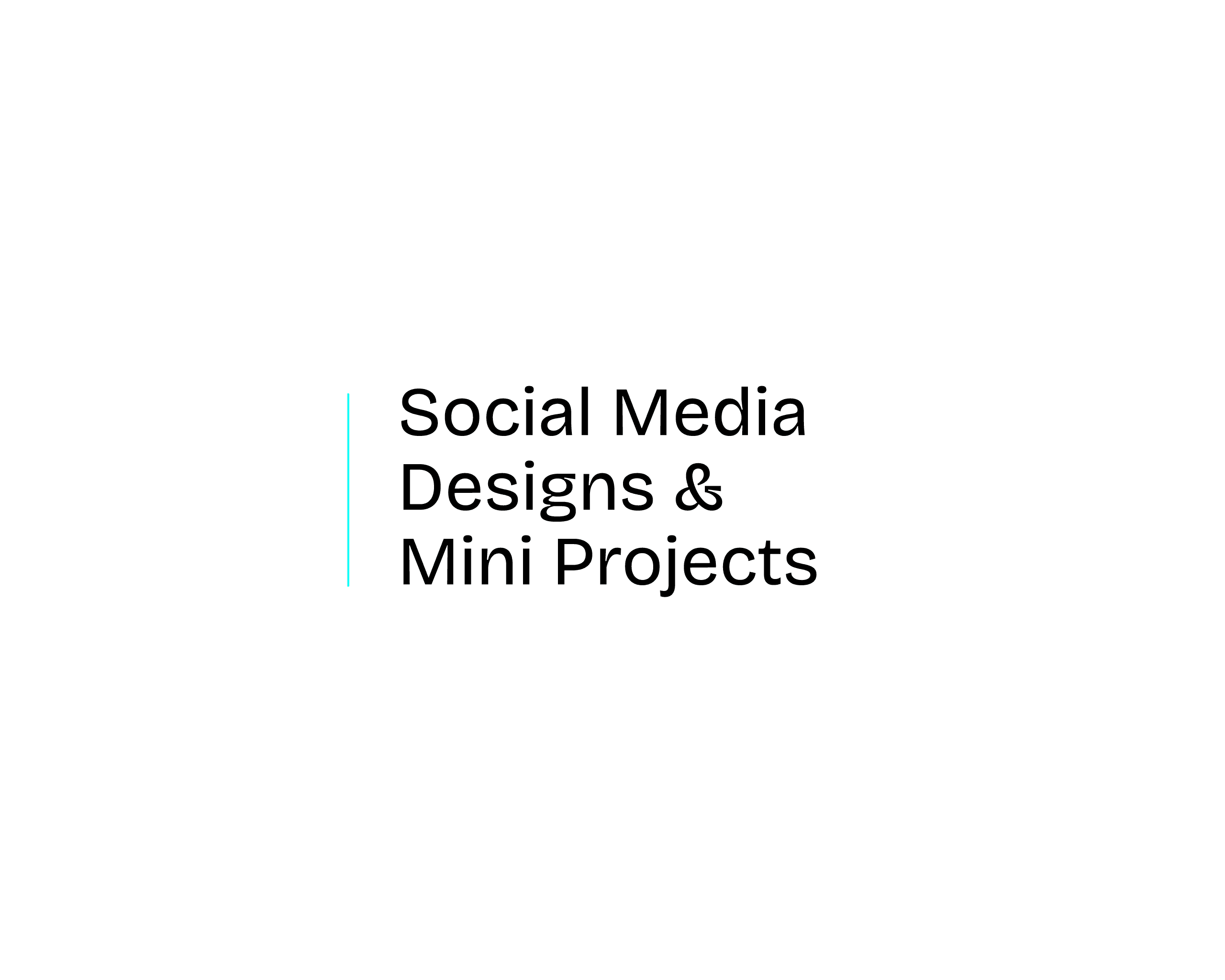 Social Media Designs & Mini Projects